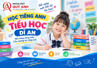 Học Tiếng Anh Tiểu Học Dĩ An, Ngoại Ngữ Quý Anh